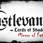 CASTLEVANIA: LORDS OF SHADOW – MIRROR OF FATE COMING EARLY 2013