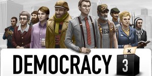 Eurogamer Expo Indie Highlights: Democracy 3 Hands On Impressions